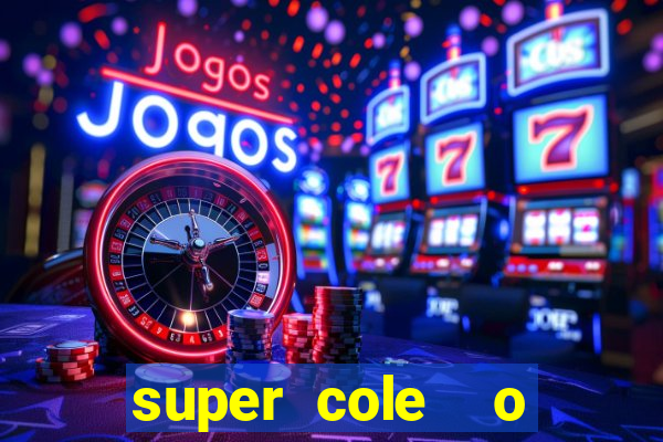 super cole  o 7784 jogos para pc download